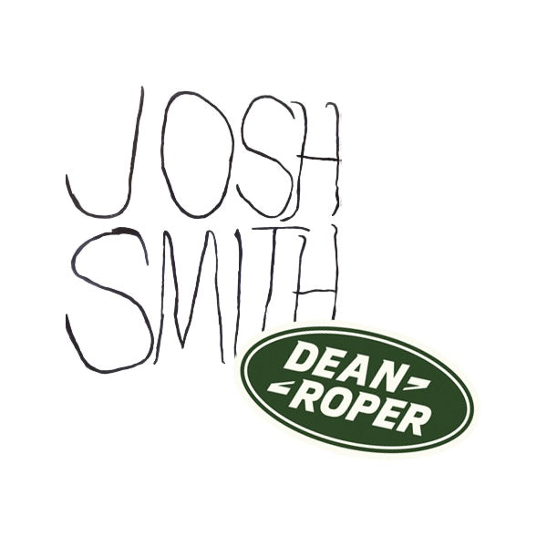 Josh Smith x Dean Roper