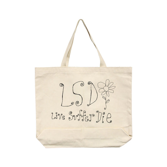 L.S.D. (Live Suffer Die) Tote Bag